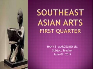 HANY B. MARCELINO JR.
Subject Teacher
June 07, 2017
 