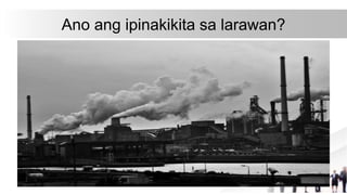 Ano ang ipinakikita sa larawan?
 