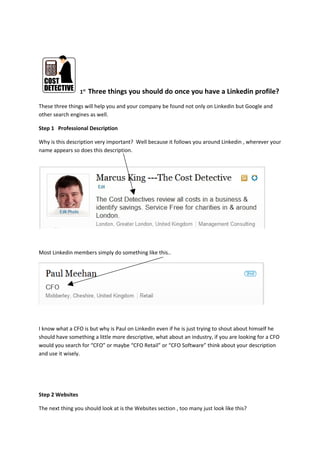 1st Three Things To Do On Linkedin By The Cost Detectives