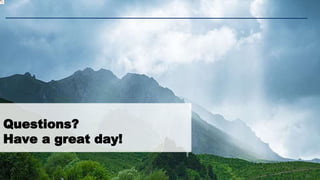 32
Questions?
Have a great day!
 