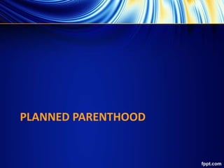 PLANNED PARENTHOOD
 