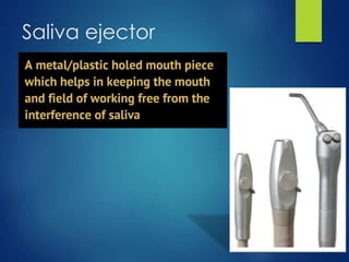 Saliva ejector
 
