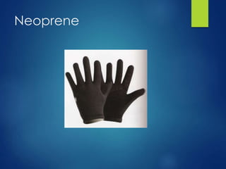 Neoprene
 