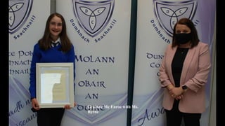 Grainne Mc Enroe with Ms.
Byrne
 