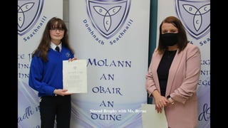 Sinead Brophy with Ms. Byrne
 