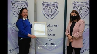Caoimhe Neary with Ms.
Byrne
 