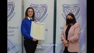 Megan Mc Larney with Ms.
Byrne
 