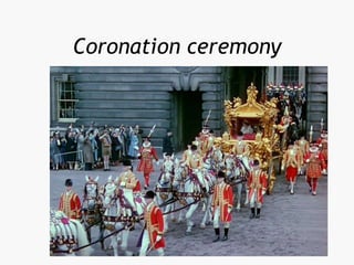 Coronation ceremony
 