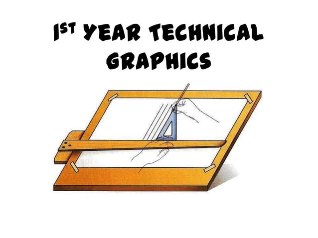 1st year technical graphics | PPTX