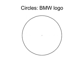 Circles: BMW logo
 