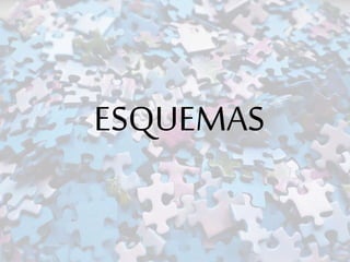 ESQUEMAS
 