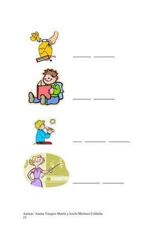 ______ _______

______ _______

___ _______ _______

_________ _______

Autoras: Aurora Vázquez Martín y Josefa Martínez Corbalán
23

 