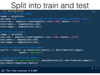 Split into train and test
 