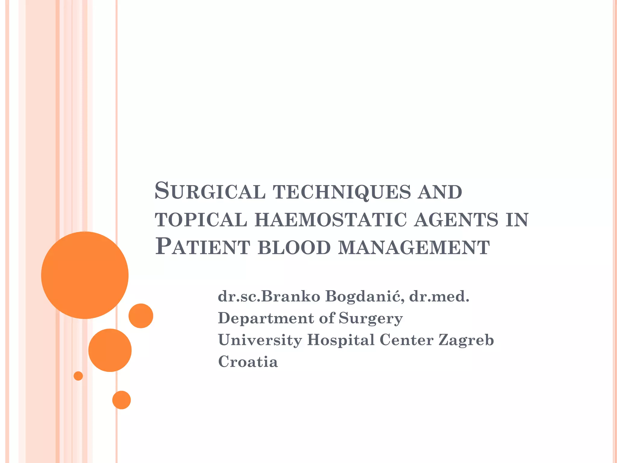 1 surgical techniques and topical haemostatic agents in patient PPT