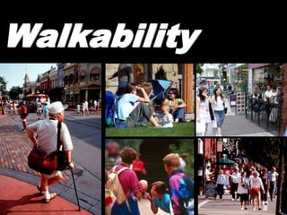 Walkability
 