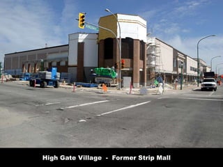 High Gate Village - Former Strip Mall
 