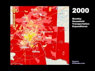2000
Monthly
Household
Transportation
Expenditures
Source:
HTAIndex.com
 