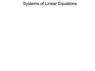 Systems of Linear Equations
 