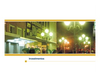 19
Investimentos
 