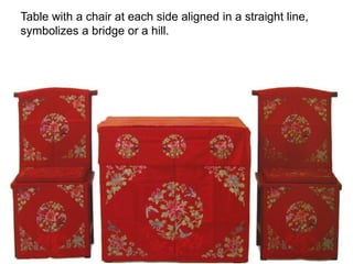 Table with a chair at each side aligned in a straight line,
symbolizes a bridge or a hill.
 