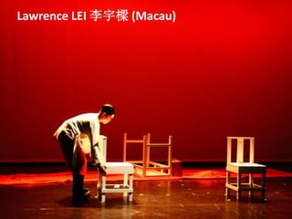 Lawrence LEI 李宇樑 (Macau)
 