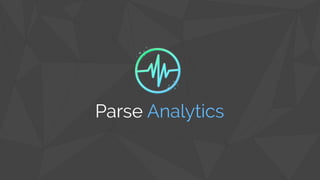 Parse Analytics
 