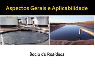 Bacia de Resíduos
 