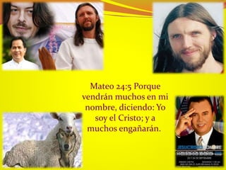 Mateo 24:5 Porque
vendrán muchos en mi
nombre, diciendo: Yo
soy el Cristo; y a
muchos engañarán.
 