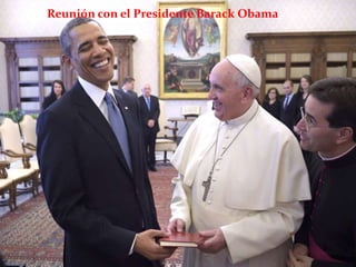 Reunión con el Presidente Barack Obama
 