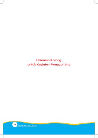 Halaman Kosong
untuk Kegiatan Menggunting
92 Buku Siswa Kelas SD/M
 