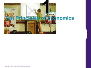 Copyright © 2004 South-Western/Thomson Learning
1
Ten Principles of Economics
 