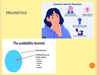 HEURISTICS
 
