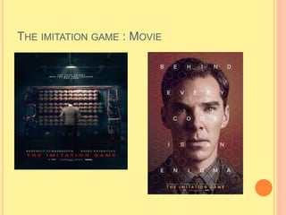 THE IMITATION GAME : MOVIE
 