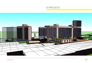 O PROJETO




Imagem 2               33
 