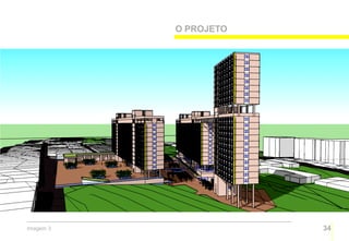 O PROJETO




Imagem 3               34
 