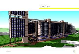 O PROJETO




Imagem 4               35
 