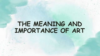 1_The-Meaning-and-Importance-of-Art.pptx