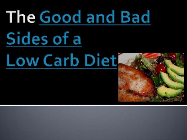 The Good and Bad Sides of a Low Carb Diet