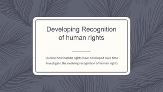 1 the nature and development of human rights | PPTX