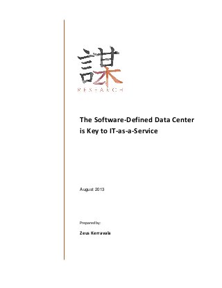 The Software-Defined Data Center
is Key to IT-as-a-Service
August 2013
Prepared by:
Zeus Kerravala
 