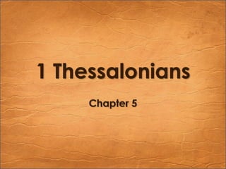 1 Thessalonians 5 Bible Class | PPTX