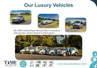 Our Luxury Vehicles
Like TIME Unlimited Tours, Mercedes-Benz is synonymous
with innovation, timeless design & excellent quality…
 