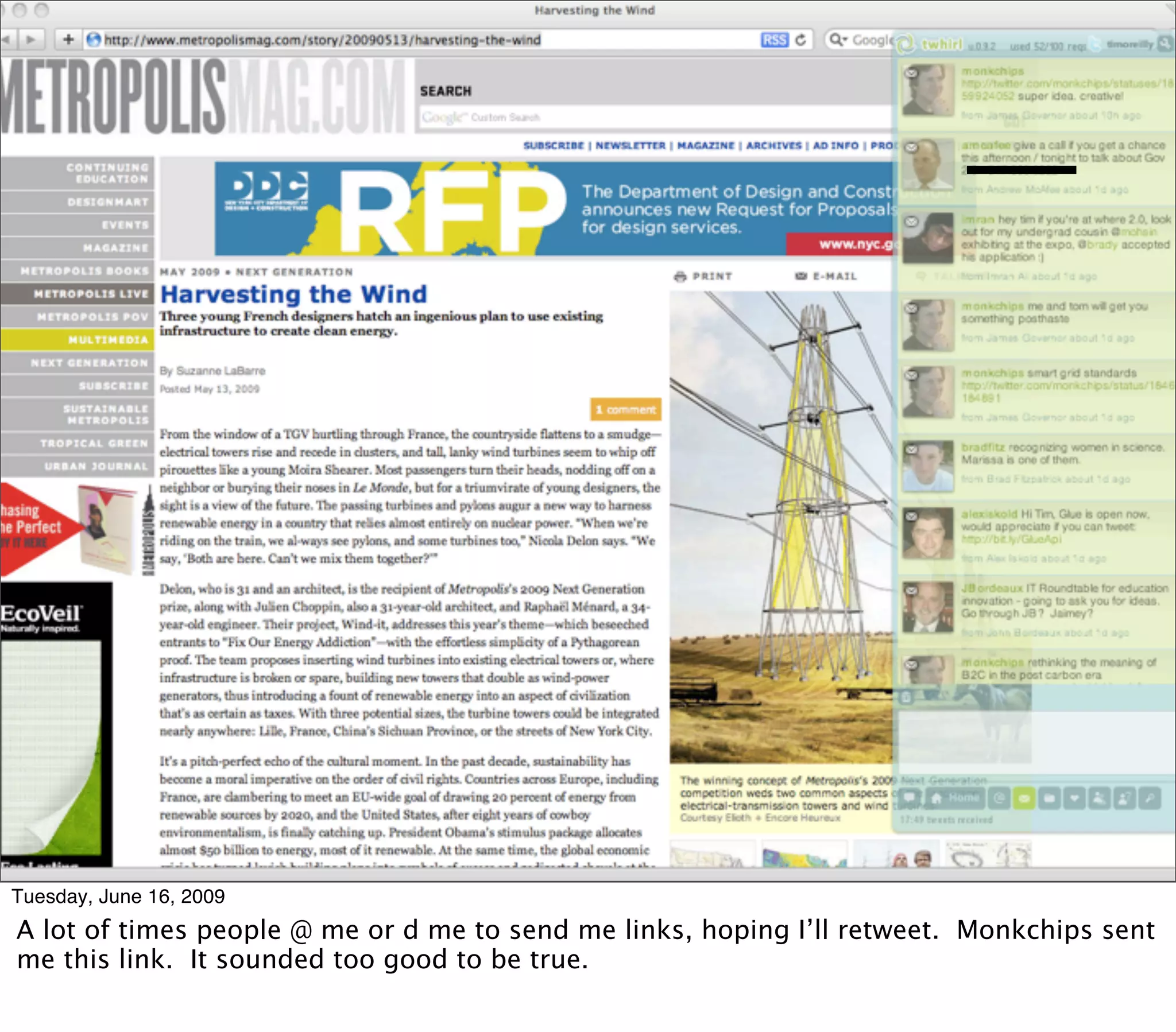 Tuesday, June 16, 2009
A lot of times people @ me or d me to send me links, hoping I’ll retweet. Monkchips sent
me this link. It sounded too good to be true.
 