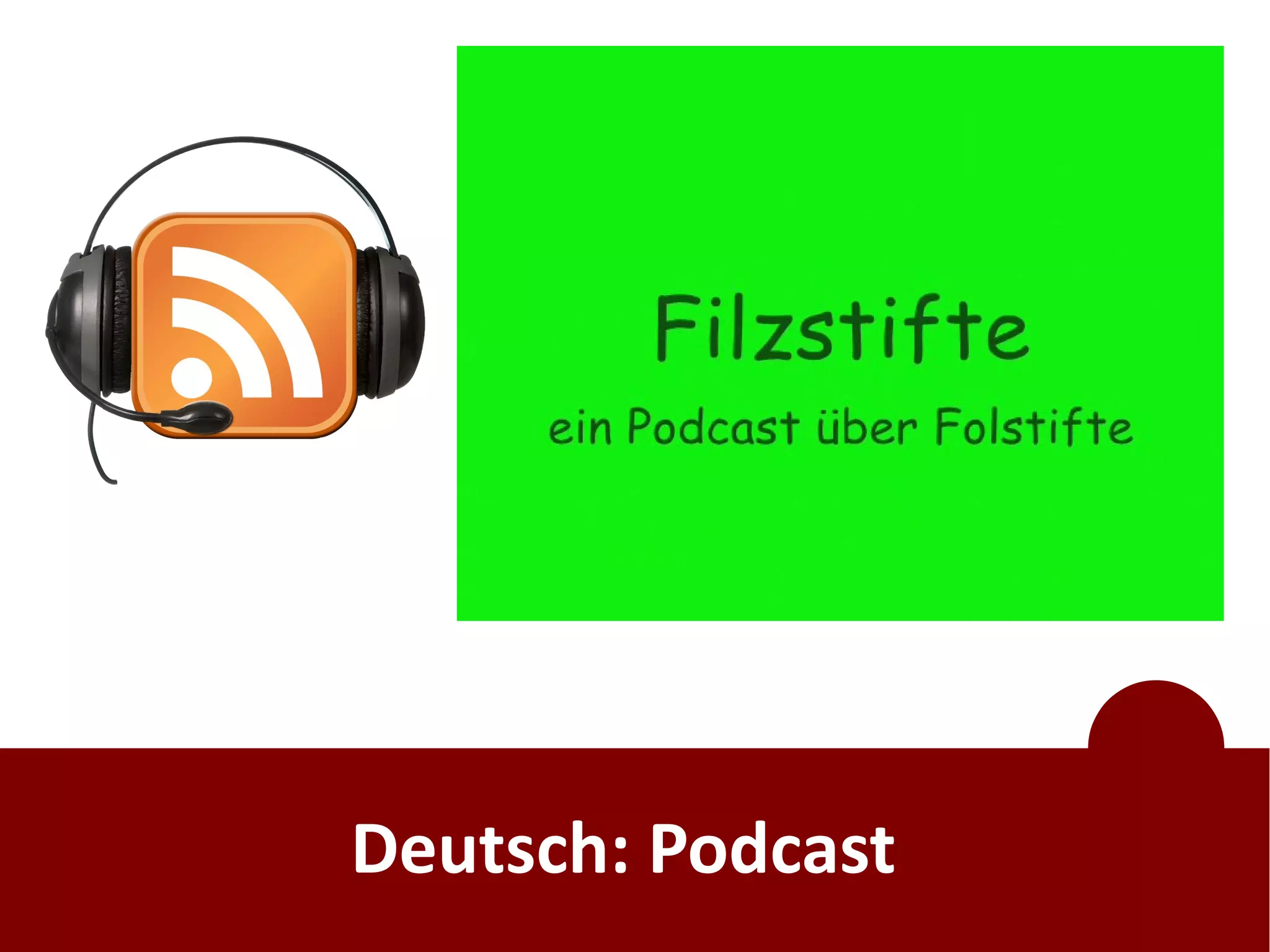 Deutsch: Podcast
 