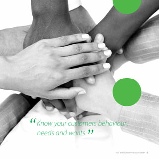 Know your customers behaviour,
needs and wants.
”“
fuji Xerox credentials DOCUMENT   : 5
 