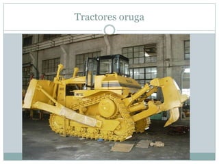 Tractores oruga
 