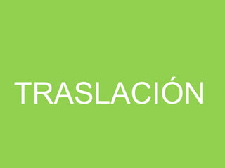 TRASLACIÓN
 