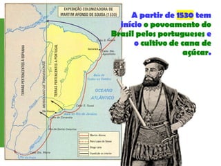 A Formação do Território Brasileiro - 7º Ano (2017)