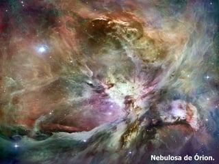 Nebulosa de Órion.
 