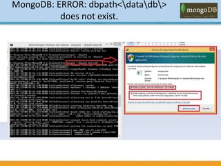 MongoDB: ERROR: dbpath<datadb>
does not exist.
 